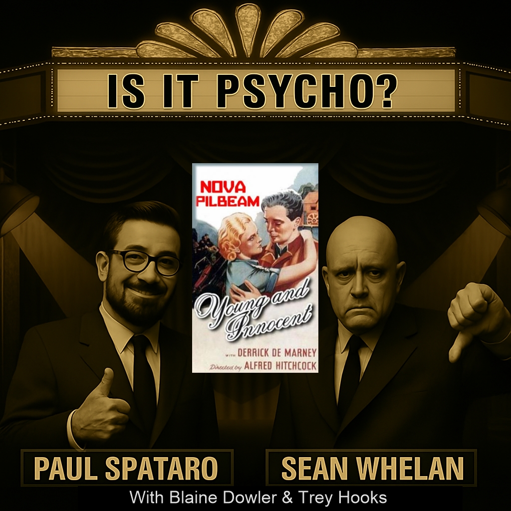 Sean & Paul are once again joined by Blaine Dowler and Trey Hooks for the next installment of Is It Psycho, as they look at an early Hitchcock feature: Young & Innocent! Listen in!