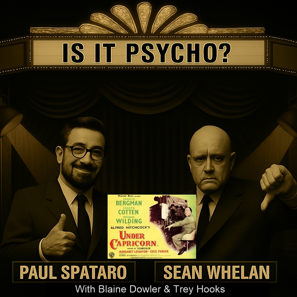 Blaine and Trey are back to look at the next entry in the Is It Psycho series, looking at the largely forgotten film: Under Capricorn.  Listen in!